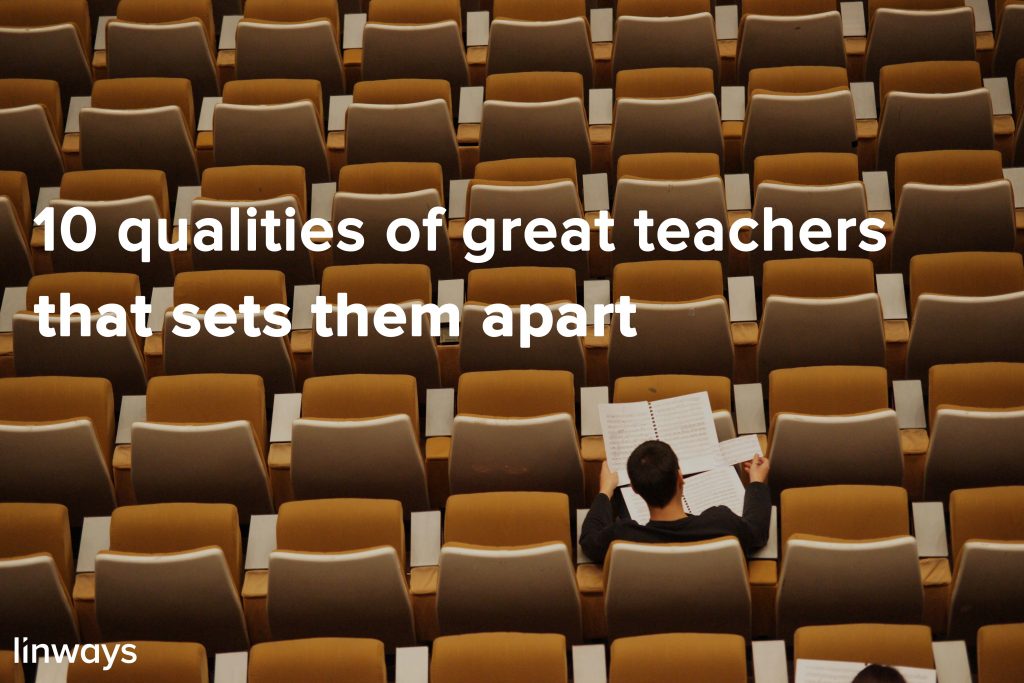 10-qualities-of-great-teachers-that-sets-them-apart-linways-technologies