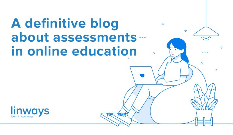 Assessing Learning Through Blog A definitive blog about assessments in online education | Linways ...