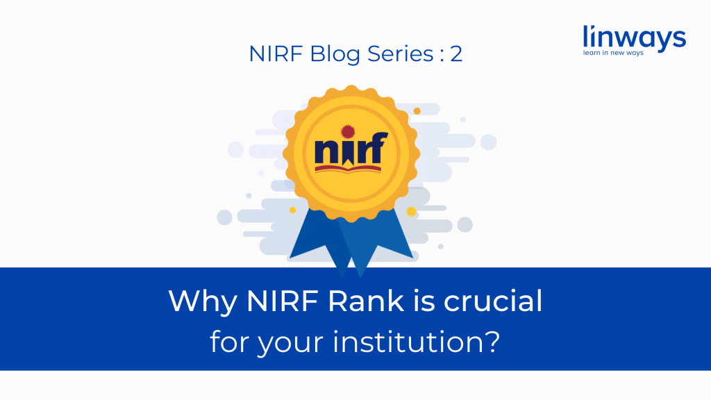 Why NIRF Rank is crucial for your institution? Linways Technologies