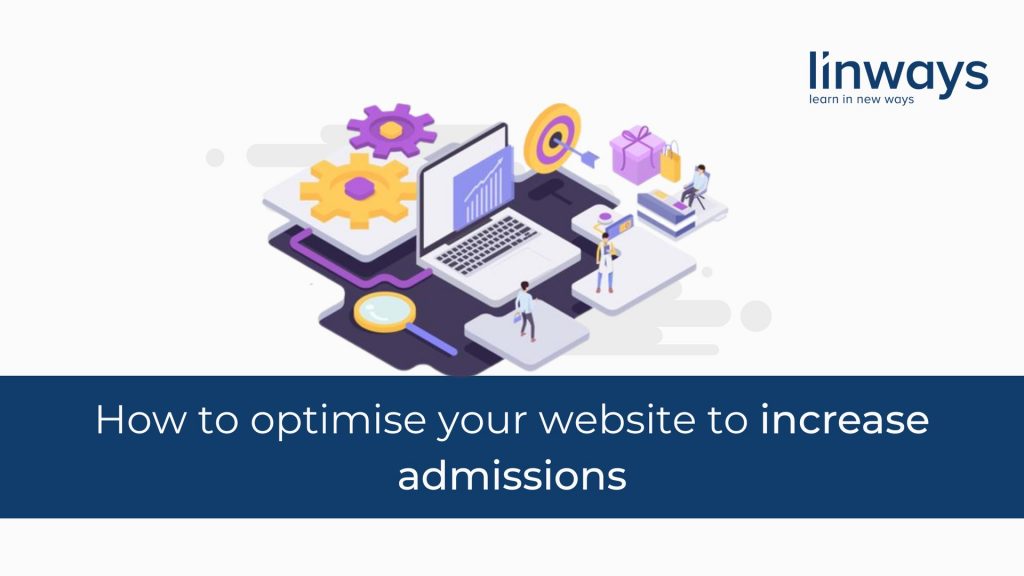 5 steps to optimise your institution’s website to increase college admissions