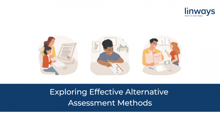 Exploring Effective Alternative Assessment Methods Linways Technologies 3721